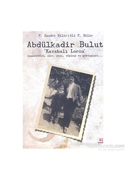 Abdülkadir Bulut - Kasabalı Lorca-Ali F. Bilir