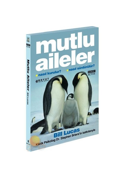 Mutlu Aileler Nasıl Kurulur? Nasıl Sürdürülür? - Bill Lucas