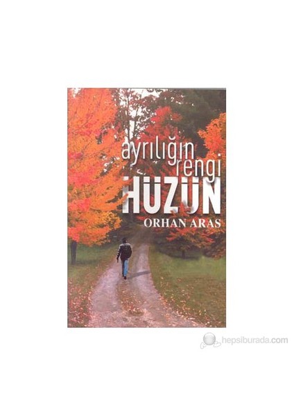 Ayrılığın Rengi Hüzün-Orhan Aras