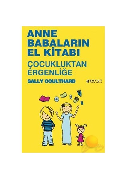 Anne Babaların El Kitabı - Çocukluktan Ergenliğe