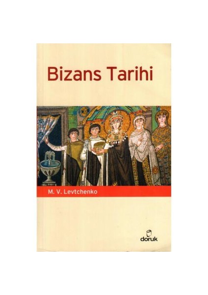 Bizans Tarihi-M. V. Levtchenko