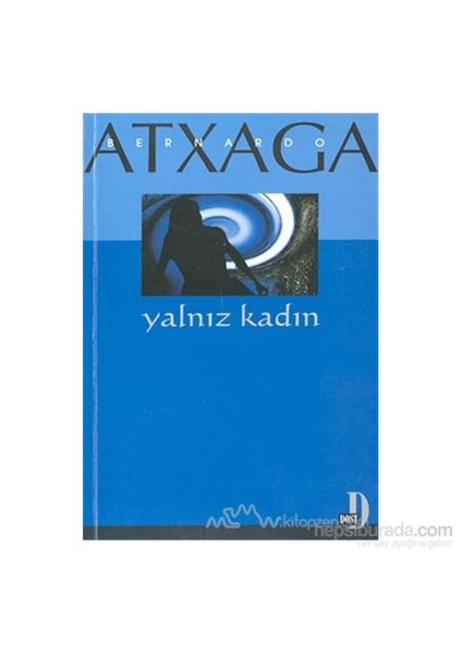 Yalnız Kadın-Bernardo Atxaga