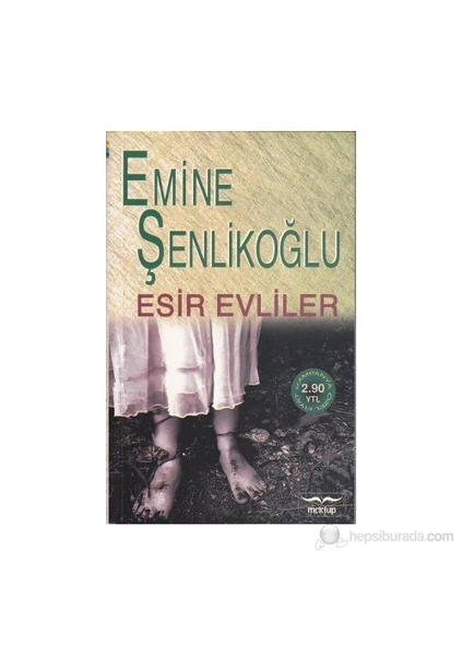 Esir Evliler-Emine Şenlikoğlu