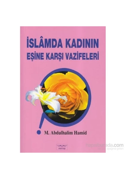 İslamda Kadının Eşine Karşı Vazifeleri-M. Abdulhalim Hamid