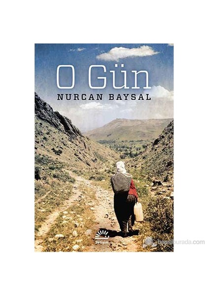 O Gün - Nurcan Baysal