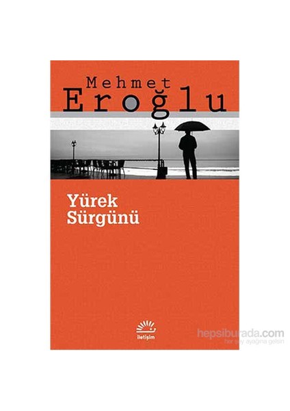 Yürek Sürgünü - Mehmet Eroğlu