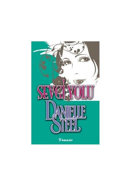 Sevgi Yolu - Danielle Steel