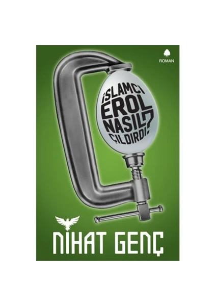 İslamcı Erol Nasıl Çıldırdı - Nihat Genç