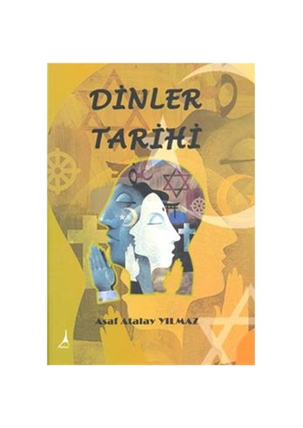 Dinler Tarihi - Asaf Atalay Yılmaz