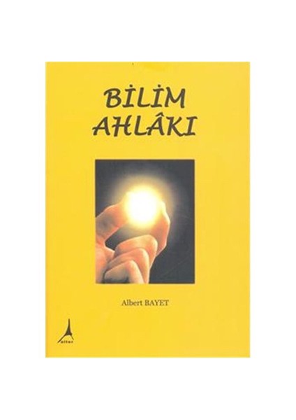 Bilim Ahlakı - Albert Bayet