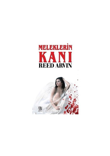 Meleklerin Kanı - Reed Arvin