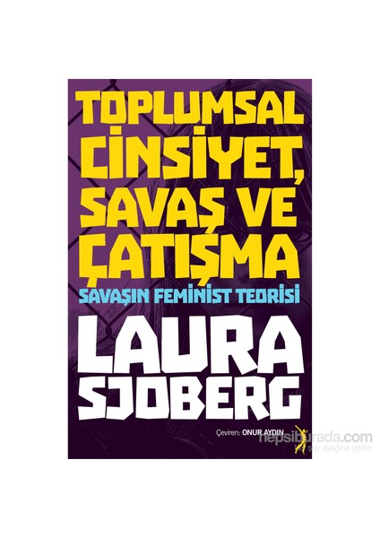 Toplumsal Cinsiyet, Savaş Ve Çatışma-Laura Sjoberg