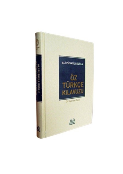 Öz Türkçe Kılavuzu - Ali Püsküllüoğlu