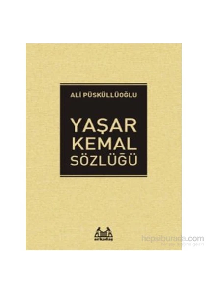 Yaşar Kemal Sözlüğü-Ali Püsküllüoğlu