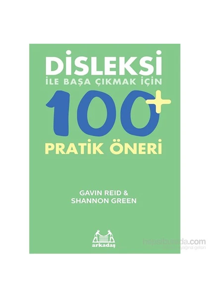 Disleksi İle Başa Çıkmak İçin 100+ Pratik Öneri - Gavin Reid