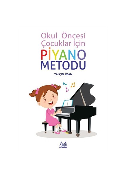 Küçük Yaşlar İçin Piyano Metodu - Yalçın İlman