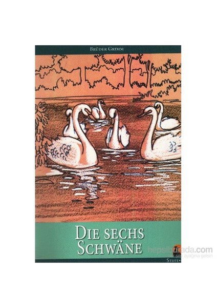 Stufe 4 Die Sechs Schwane-Brüder Grimm