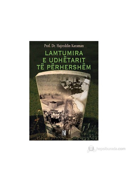 Lamtumira E Udhetarıt Te Perhershem-Hayreddin Karaman