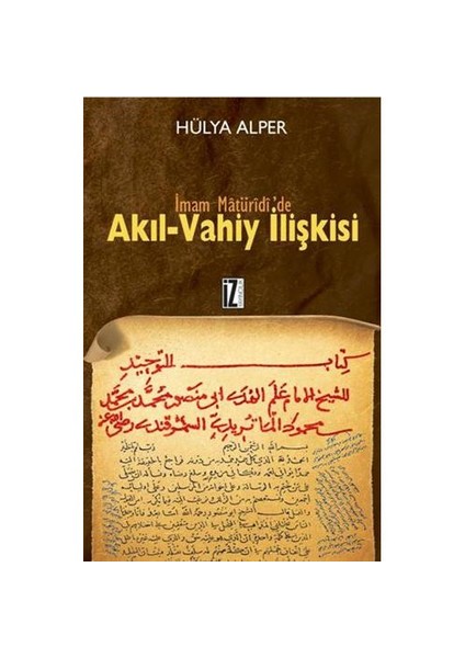 İmam Matüridi’de Akıl-Vahiy İlişkisi