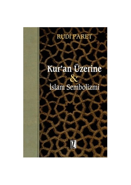 Kur’An Üzerine & İslam Sembolizmi-Rudi Paret