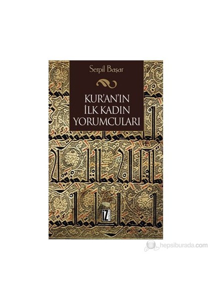 Kur'An'In İlk Kadın Yorumcuları-Serpil Başar