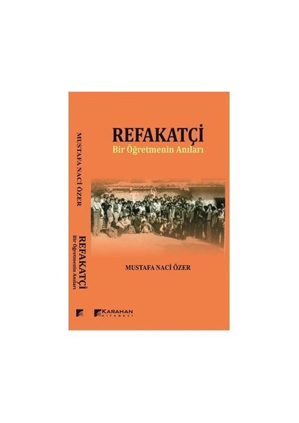 Refakatçi (Bir Öğretmenin Anıları)-Mustafa Naci Özer
