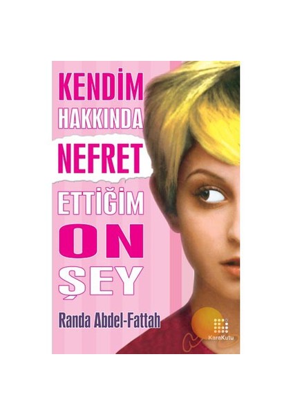 Kendim Hakkında Nefret Ettiğim On Şey