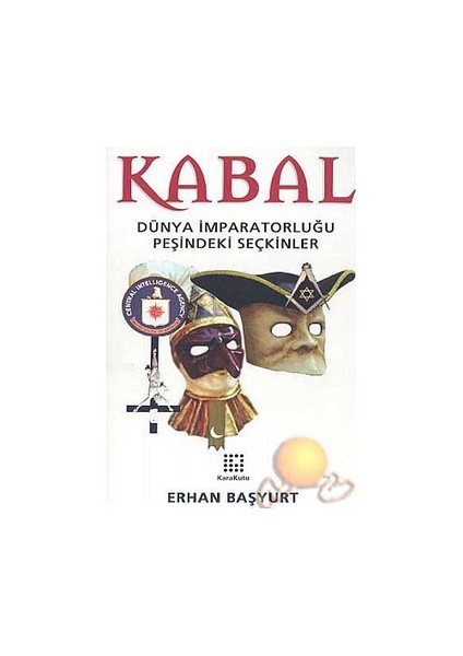 Kabal / Dünya İmparatorluğu Peşindeki Seçkinler-Erhan Başyurt