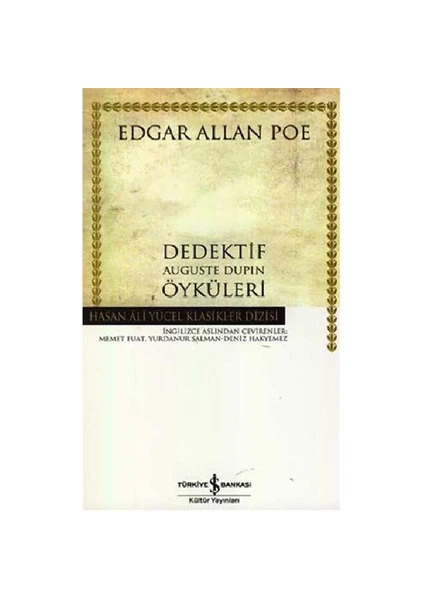 Dedektif : Auguste Dupin Öyküleri Hasan Ali Yücel Klasikleri - Edgar Allan Poe