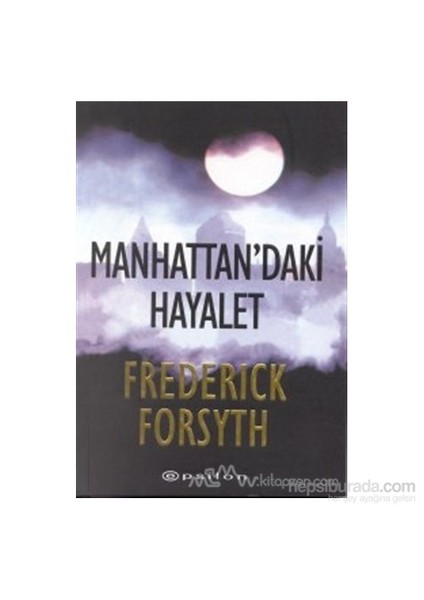 Manhattan'daki Hayalet - Frederick Forsyth