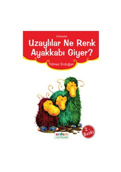 Uzaylılar ne renk ayakkabı giyer? - Yılmaz Erdoğan