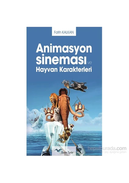 Animasyon Sineması Ve Hayvan Karakterleri-Fatih Kalkan