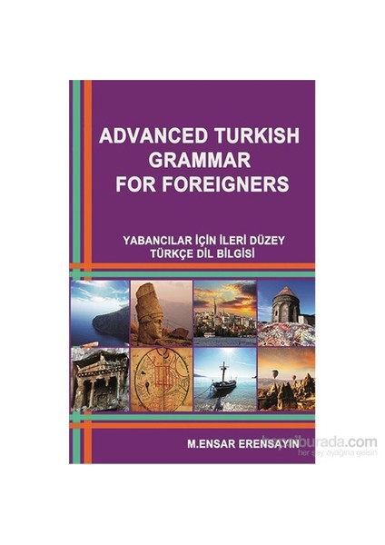 Başka Yerler Yayınları Yabancılar İc¸I·N İlerı· Du¨Zey Tu¨Rkc¸E Dı·L Bı·Lgı·Si  Orijinal Dil: Türkçe-İngilizce Orijinal Adı-Muhammed Ensar Erensayın