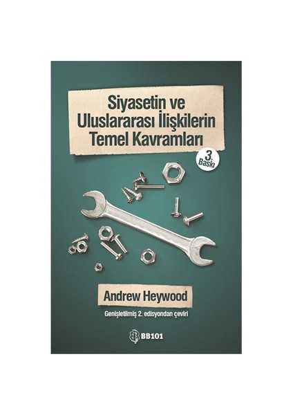 Siyasetin ve Uluslararası İlişkilerin Temel Kavramları - Andrew Heywood