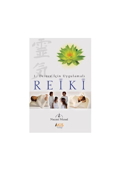 1. Derece Uygulamalı Reiki - Nazmi Musal