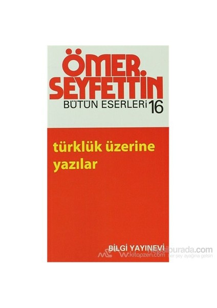 Türklük Üzerine Yazılar-Ömer Seyfettin
