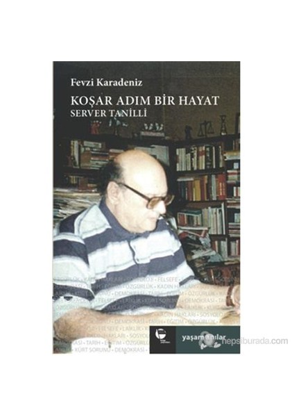Koşar Adım Bir Hayat Server Tanilli-Fevzi Karadeniz