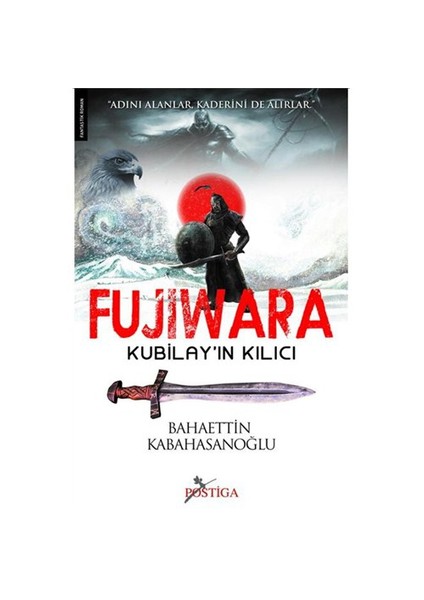 Fujiwara – Kubilay’ın Kılıcı