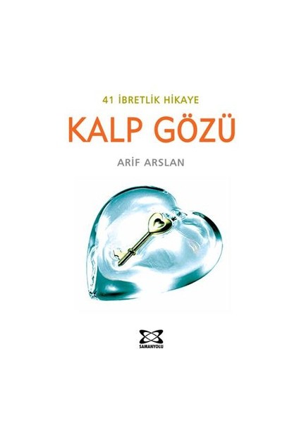 Kalp Gözü - 41 İbretlik Hikaye (Cep Boy)-Arif Arslan