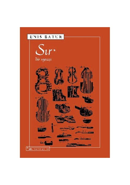 Sır: Bir Oynaşı - Enis Batur