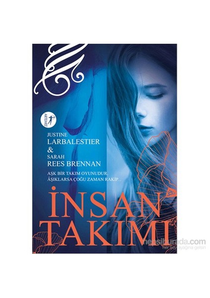 İnsan Takımı - Justine Larbalestier