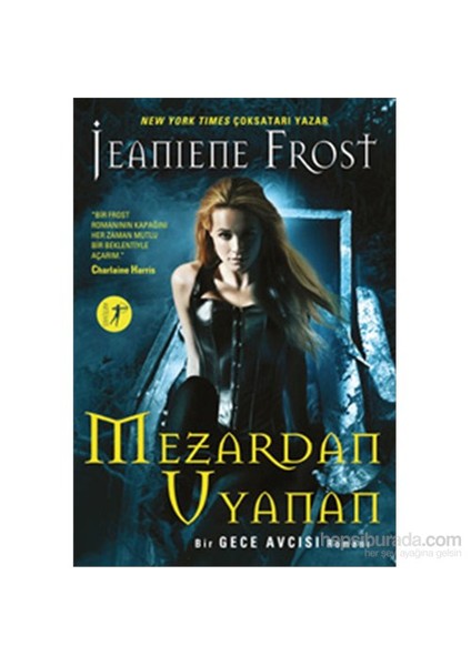 Mezardan Uyanan Bir Gece Avcısı Romanı - Jeaniene Frost