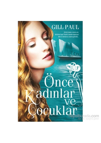 Önce Kadınlar Ve Çocuklar - Gill Paul