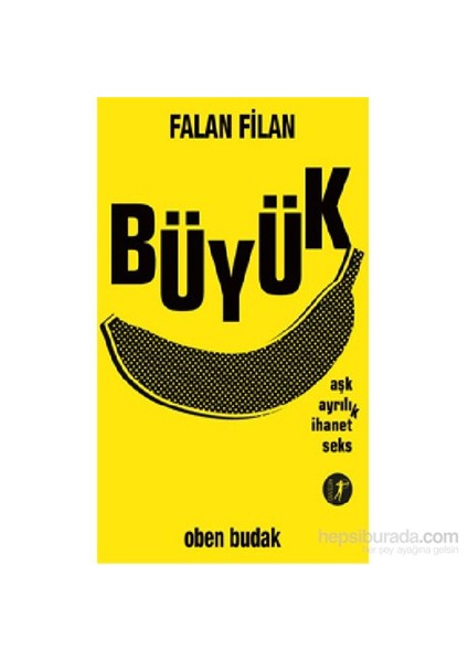 Falan Filan Büyük - Oben Budak