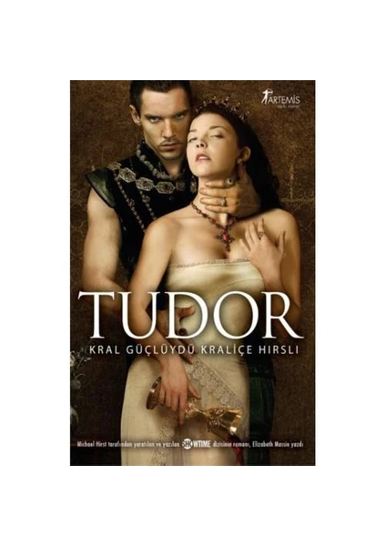 Tudor: Kral Güçlüydü Kraliçe Hırslı - Elizabeth Massie