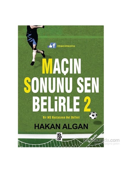 Maçin Sonunu Sen Belirle-2-Hakan Algan