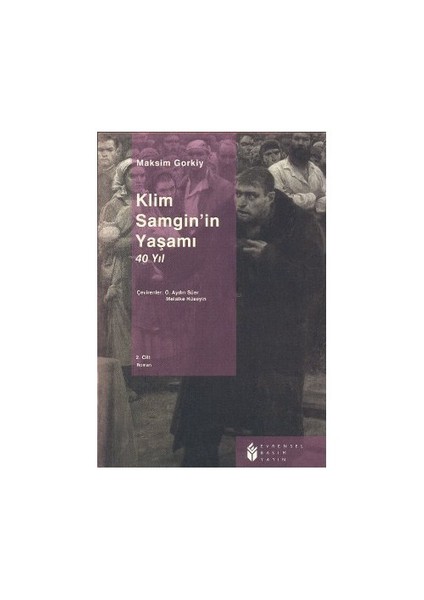 Klim Samgin'İn Yaşamı 40 Yıl 2. Cilt-Maksim Gorki