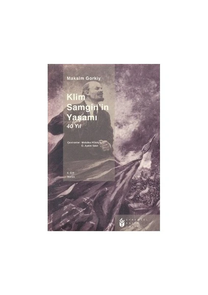 Klim Samgin'İn Yaşamı 40 Yıl 4. Cilt-Maksim Gorki