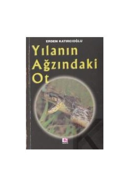 Yılanın Ağzındaki Ot