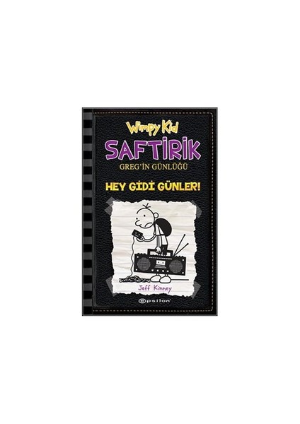 Saftirik Greg’in Günlüğü 10: Hey Gidi Günler! - Jeff Kinney
